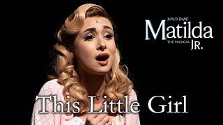 Matilda Jr  This Little Girl  TKA Theatre Co [upl. by Ecinerev]