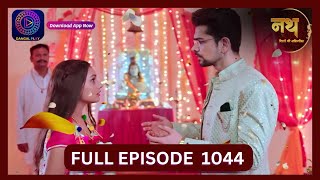 Nath Rishton Ki Agnipariksha  11 Sept 2024  Full Episode 1044  Dangal TV [upl. by Rus]