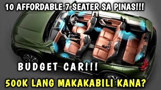 TOP 10 7 SEATER CAR SA PILIPINAS KUNG GUSTO MO NG MAS AFFORDABLE BAKA PARA SAYO ANG VIDEO NA ITO [upl. by Elem247]