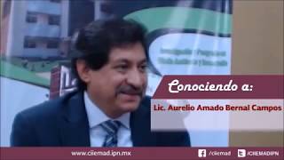 Conociendo a Lic Aurelio Amado Bernal Campos InvestigadorCIIEMAD [upl. by Donavon]