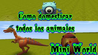 Como domesticar todos los animales en Mini World [upl. by Anneres21]