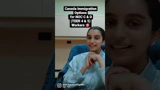 Canada PR Options for NOC C amp D TEER 4 amp 5 Workers 🇨🇦 canadaimmigration shorts [upl. by Hadeis]