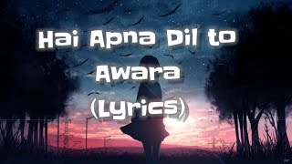 Hai Apna Dil to Awara  Lyrics 🎶  Sanam  Music Gallery [upl. by Portland]