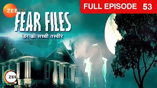 Mohit और Aakash पे हुआ भूतिया jungle में हमला  Fear Files  Ep 53  Zee TV [upl. by Ezarra]