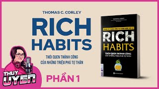 Sách nói Rich Habits Phần 1  Thói Quen Thành Công  Thùy Uyên [upl. by Aig]