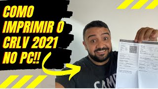 COMO IMPRIMIR CRLV 2021 PELO PC PASSO A PASSO [upl. by Cohette181]