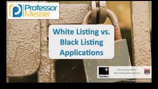 White Listing and Black Listing Applications  CompTIA Security SY0401 43 [upl. by Kcaj328]