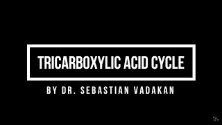 Tricarboxylic acid cycle [upl. by Higley]