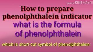 How to prepare phenolphthalein indicatorformula of phenolphthalein [upl. by Jeu]