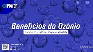 Entrevista Dr Lair Ribeiro  Benefícios do Ozônio [upl. by Bowyer]