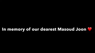 Remembering Masoud joon July 29 2024 [upl. by Pollyanna488]