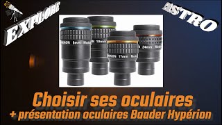 4  Matériel  Choisir ses oculaires  gamme Baader Hypérion [upl. by Elleira977]