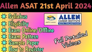 Allen ASAT Exam 7th April 2024  Important Details  Syllabus amp Eligibility  How to Register [upl. by Carlton]