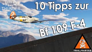 War Thunder 10 Tipps zur Bf 109 F4 [upl. by Garwood32]