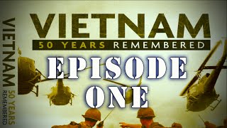 quotVietnam 50 Years Rememberedquot Series  Complete Episode One [upl. by Carn22]