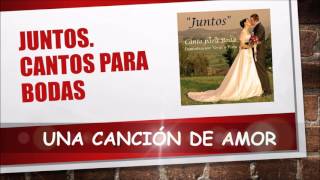 CANTOS PARA BODAS quotJUNTOSquot [upl. by Cornela]