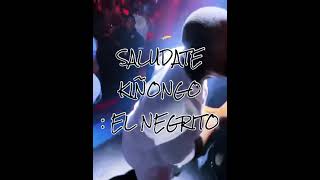 Saludate kiñongo  El Negrito Video [upl. by Mcintosh]