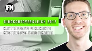 Girokontovergleich 2018 Kostenloses Girokonto kostenlose Kredikarte Bestes Girokonto Vergleich 2017 [upl. by Siuqaj]