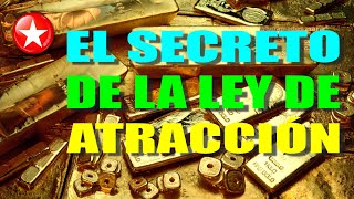 EL SECRETO DE LA LEY DE ATRACCIÓN [upl. by Eelram565]