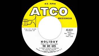 1967 HITS ARCHIVE Holiday  Bee Gees mono 45 [upl. by Endor]