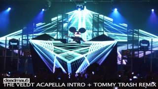 deadmau5  The Veldt ft Chris James Acapella Intro  Tommy Trash Remix HD audio [upl. by Laurena]