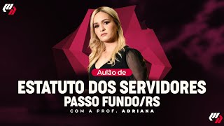 PASSO FUNDORS AULÃO DE ESTATUTO DOS SERVIDORES [upl. by Bertolde159]