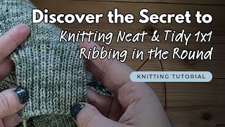 Learn to Make Your Knit 1x1 Ribbing Look Less Messy  knittingpodcast [upl. by Rellia]