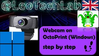 How to configure a webcam in OctoPrint Windows step by step [upl. by Trilbee475]