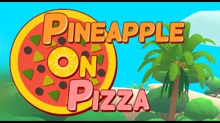 PINEAPPLE ON PIZZA [upl. by Huang]