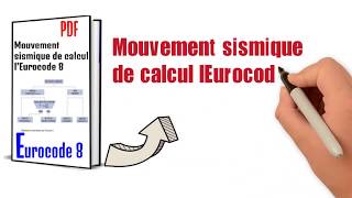 Mouvement sismique de calcul l’E u r o c o d e 8 [upl. by Adamo167]