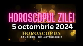 Horoscopul Zilei  5 octombrie 2024  HOROSCOPUS [upl. by Ahar]