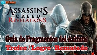 Assassins Creed Revelations  Guía de Fragmentos del Animus  Logro  Trofeo Rematado Capped [upl. by Glad]