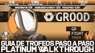 GROOD 🏆 PS4  GUÍA DE TROFEOS  TROPHY WALKTHROUGH  GUIDE ACHIEVEMENTS  TROPHY GUIDE [upl. by Niret]