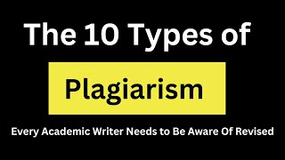 10 Types of Plagiarism  what is plagiarism  effects of plagiarism  Tips to aviod plagiarism [upl. by Aikrehs]