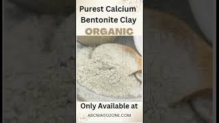 Get The Purest Organic Calcium Bentonite Clay Available On Earth  abcmagozonecom [upl. by Sisak]