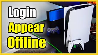 How to LOGIN and Appear Offline on PS5 amp PS4 Account Be Invisible [upl. by Llehcnom]