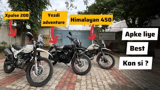 Xpulse 200  Yezdi adventure  Himalayan 450  Maha compare 😀 [upl. by Tuck962]