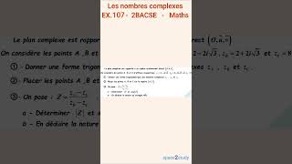 Exercice 107 Les nombres complexes 2BACSE [upl. by Neelram51]