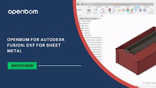 OpenBOM for Fusion Create  Sheetmetal DXF August 2024 [upl. by Etom944]