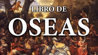 Oseas  La Biblia  Antiguo Testamento [upl. by Thun]