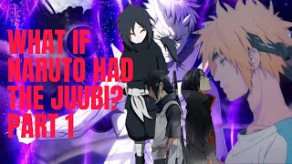 What if Naruto had the Juubi Part 1 [upl. by Brandenburg]