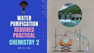 Water Purification Required Practical  GCSE 91 Chemistry Paper 2 [upl. by Nap]