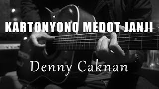 Kartonyono Medot Janji  Denny Caknan  Acoustic Karaoke [upl. by Nellak]