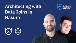 Architecting with Data Joins in Hasura using MongoDB and GraphCMS  The Data and API Show [upl. by Khanna]