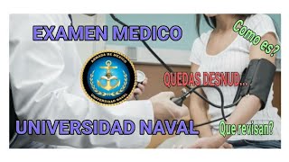 🏥Como es el EXAMEN MÉDICO de la Universidad Naval HENM  HCM MARINA ¿que es Costos dudas y más [upl. by Chavaree819]