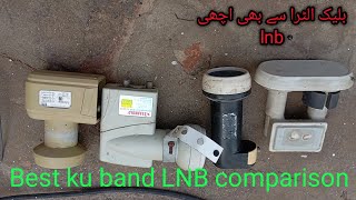 Comparison Between KU band LNBs Best KU Band LNB [upl. by Nehcterg]