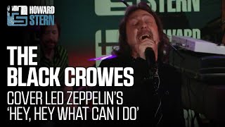 The Black Crowes Cover Led Zeppelins “Hey Hey What Can I Do” Live on the Stern Show [upl. by Oiramrej]