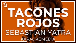 KARAOKE Sebastian Yatra  Tacones Rojos LETRA INSTRUMENTAL con coros [upl. by Acila]