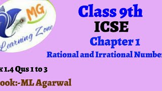 Class 9th ICSE Math Ch 1 Rational and Irrational Numbers Ex 14 Qus 1 to 3 [upl. by Nipsirc]