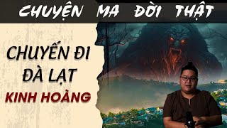 TẬP 1443 Chuyện Ma Có Thật  CHUYẾN ĐI ĐÀ LẠT KINH HOÀNG [upl. by Derriey584]